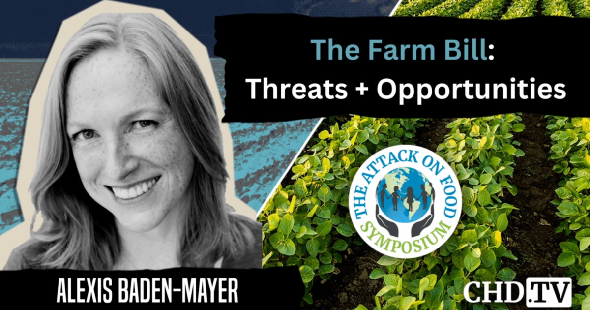 The Farm Bill: Threats + Opportunities — Alexis Baden-Mayer