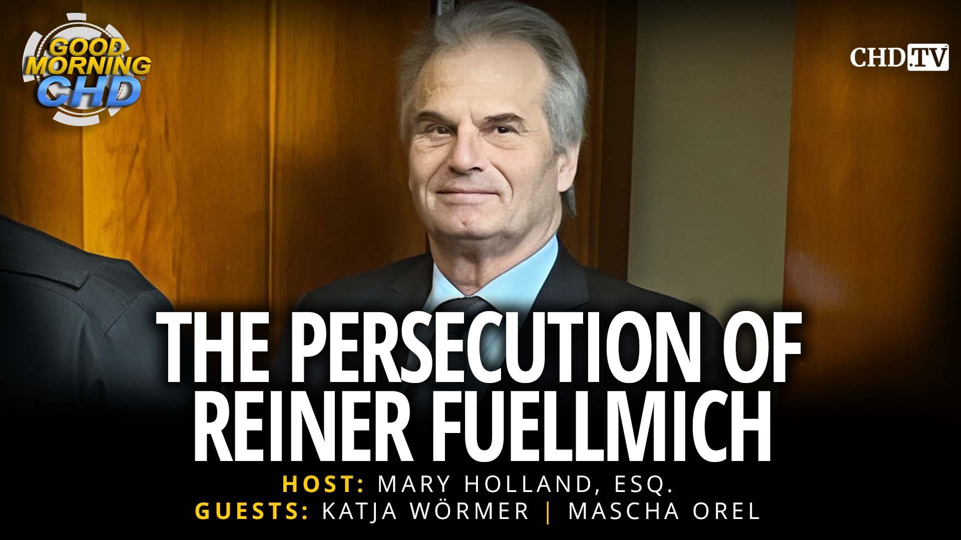 The Persecution of Reiner Fuellmich
