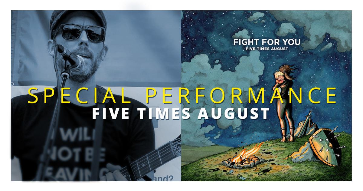 Fight For You — Special Performance by Five Times August