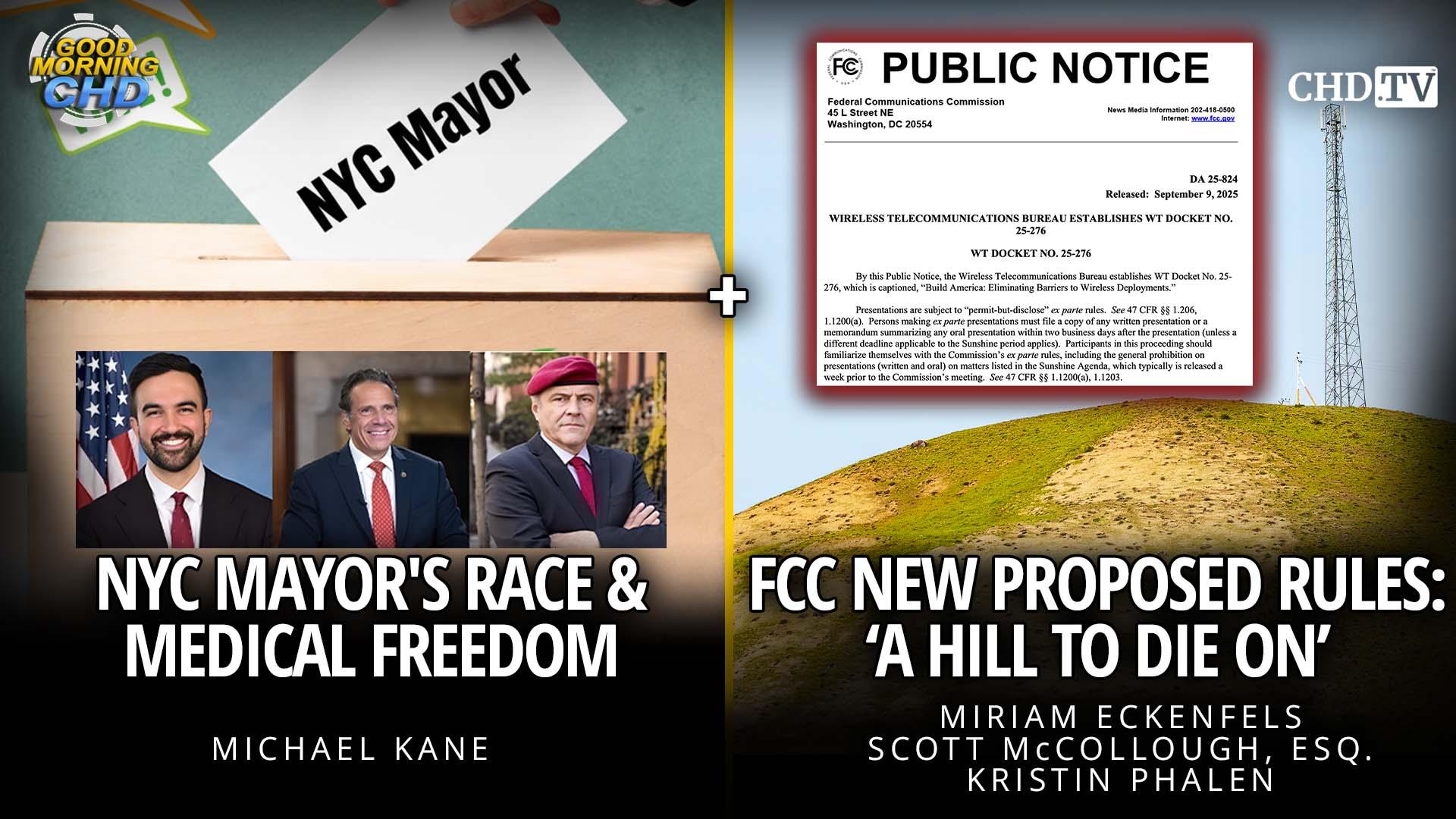 NYC Mayor's Race & Medical Freedom + FCC New Proposed Rules: 'A Hill To Die On'
