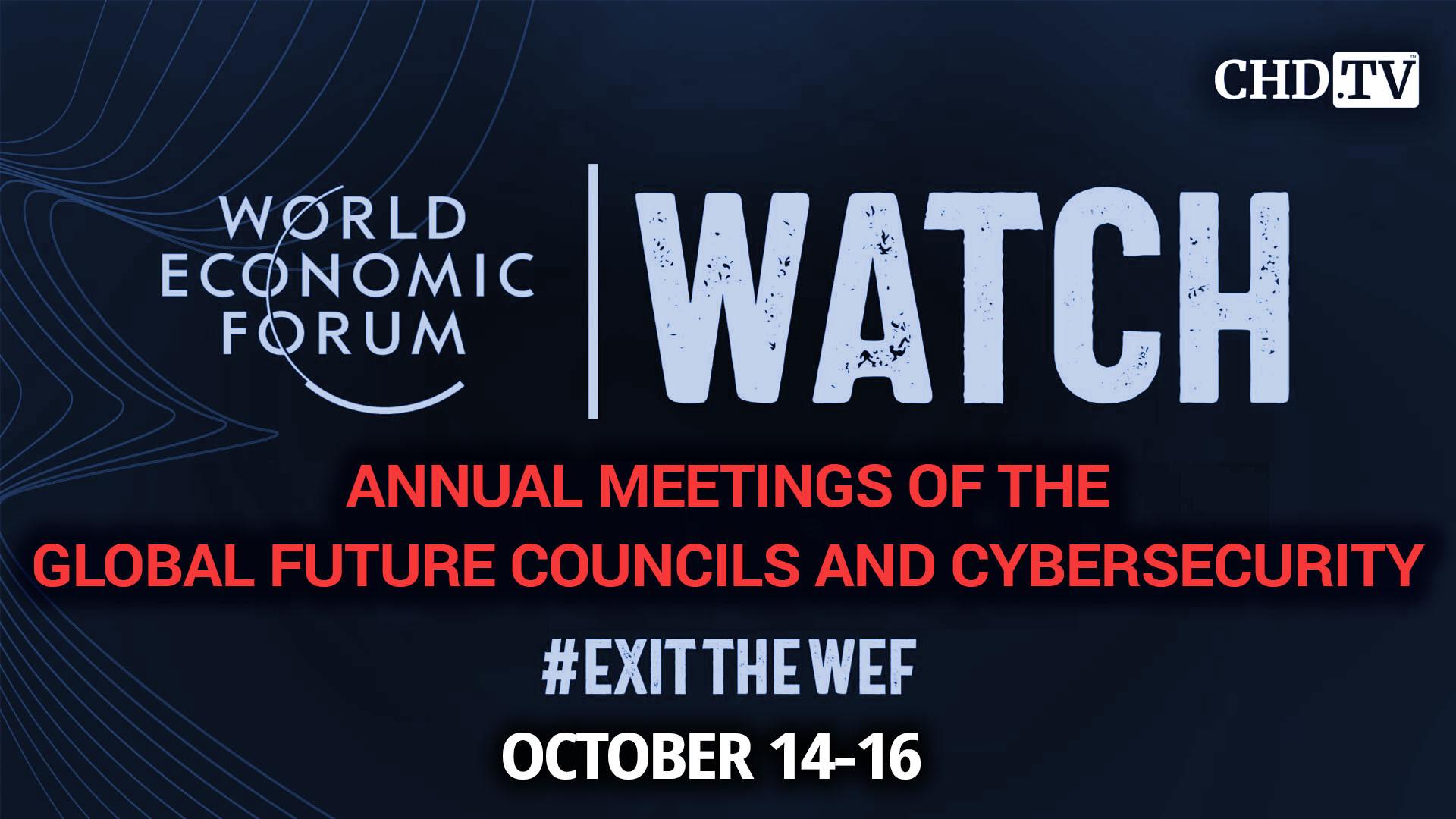 WEF WATCH: Opening Plenary Annual Meetings of the Global Future Councils and Cybersecurity 2025