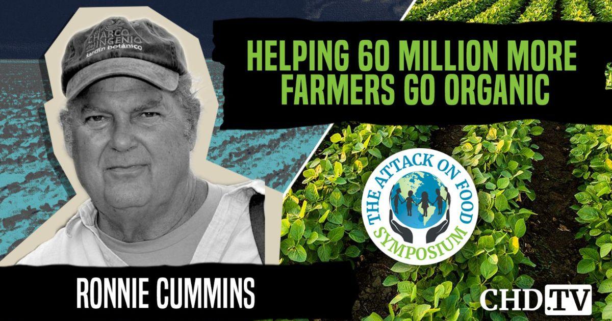 Helping 60 Million More Farmers Go Organic — Ronnie Cummins
