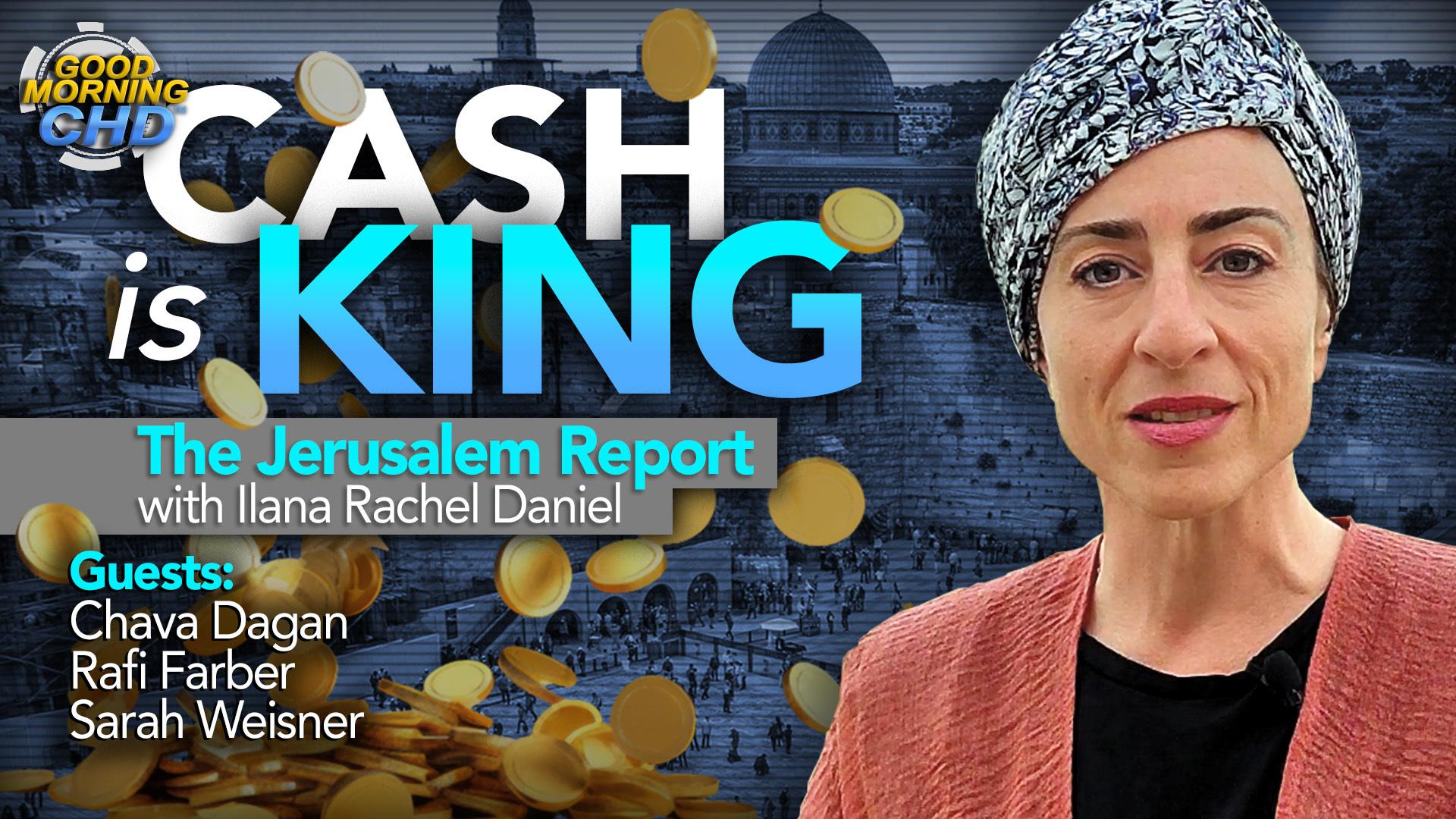 Cash Is King - The Jerusalem Report