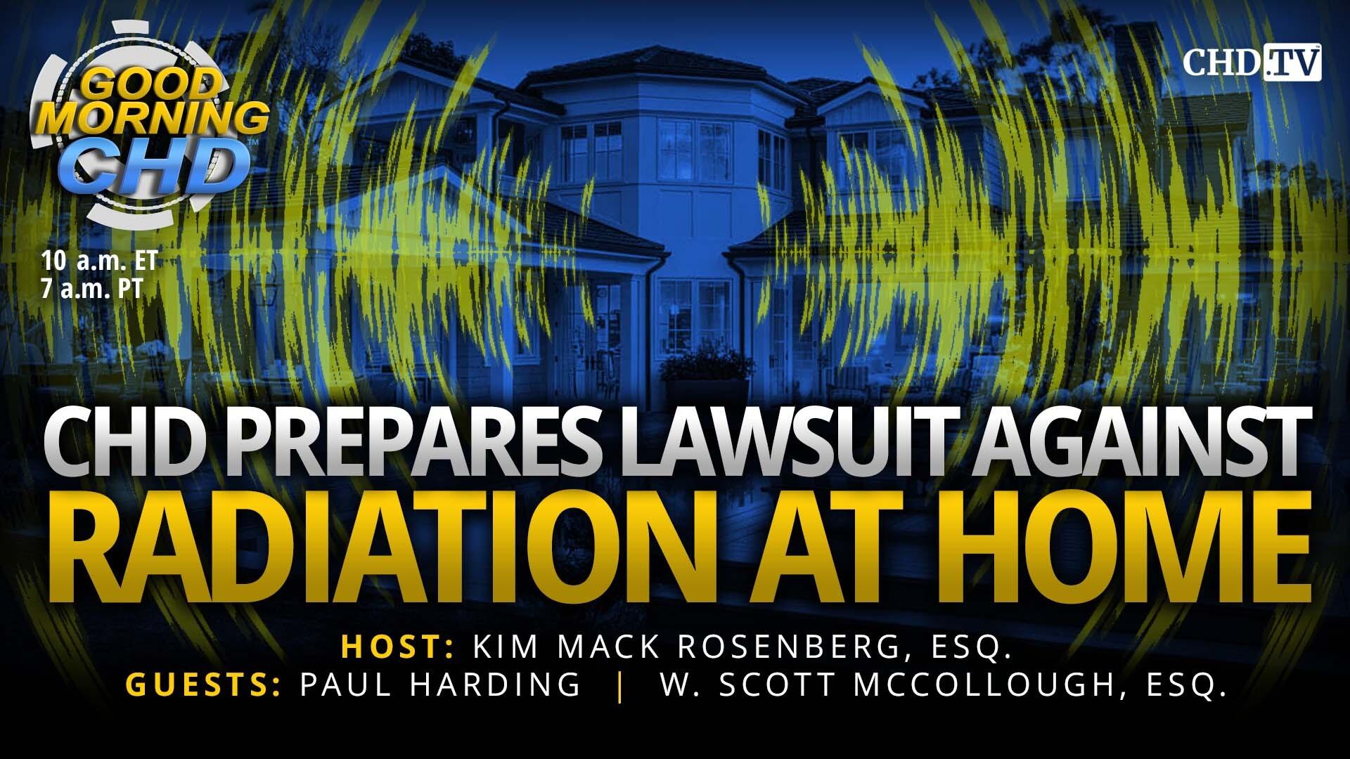 CHD Prepares Lawsuit Against Radiation at Home