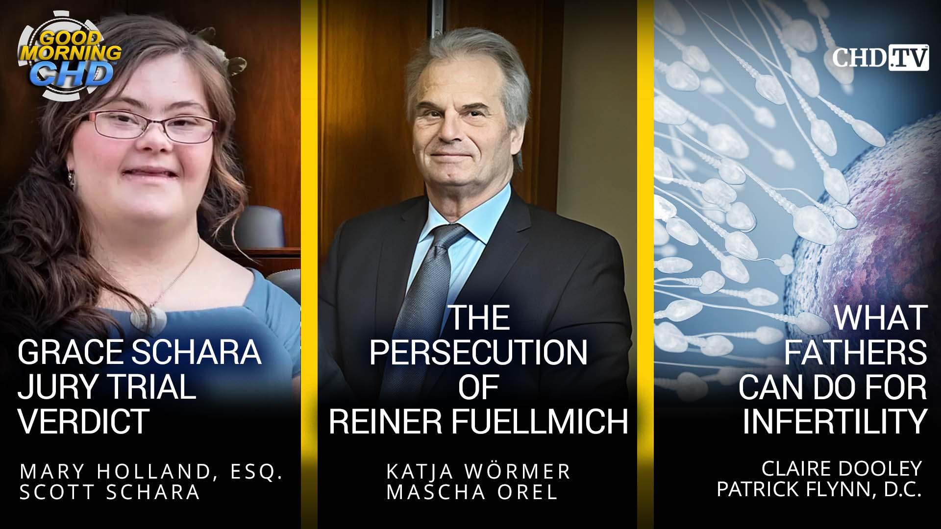 Grace Schara Jury Trial Verdict + The Persecution of Reiner Fuellmich + What Fathers Can Do For Infertility