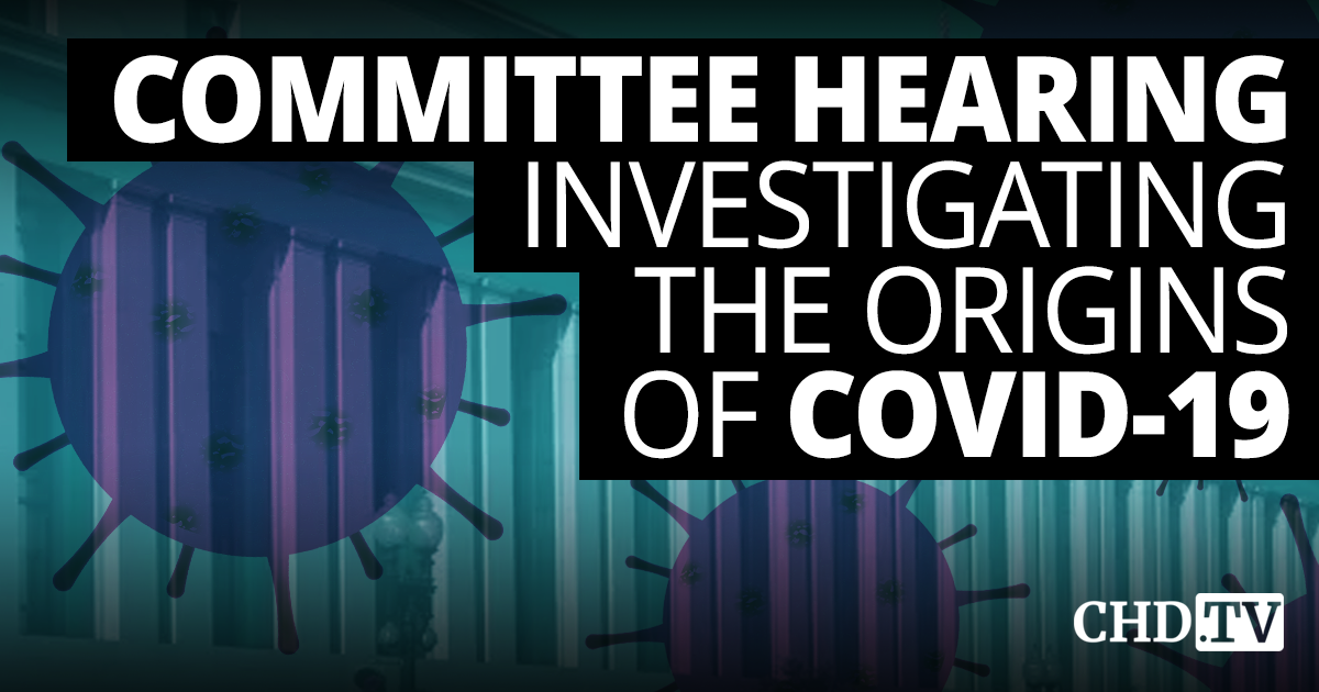 Committee Hearing Investigating the Origins of Covid-19 | US House of Representatives | March 8th, 2023