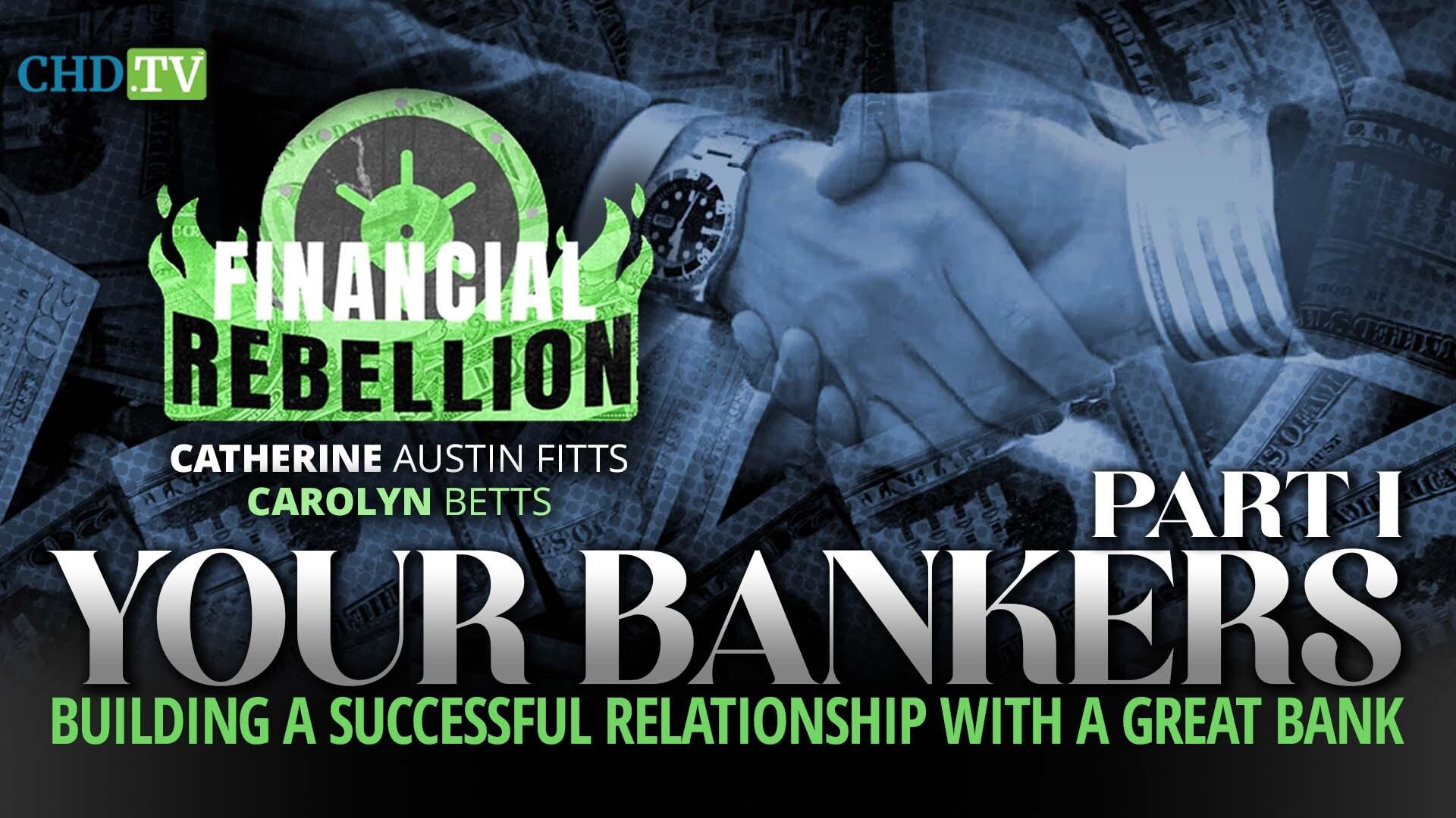 Your Bankers: Building a Successful Relationship with a Great Bank Part 1