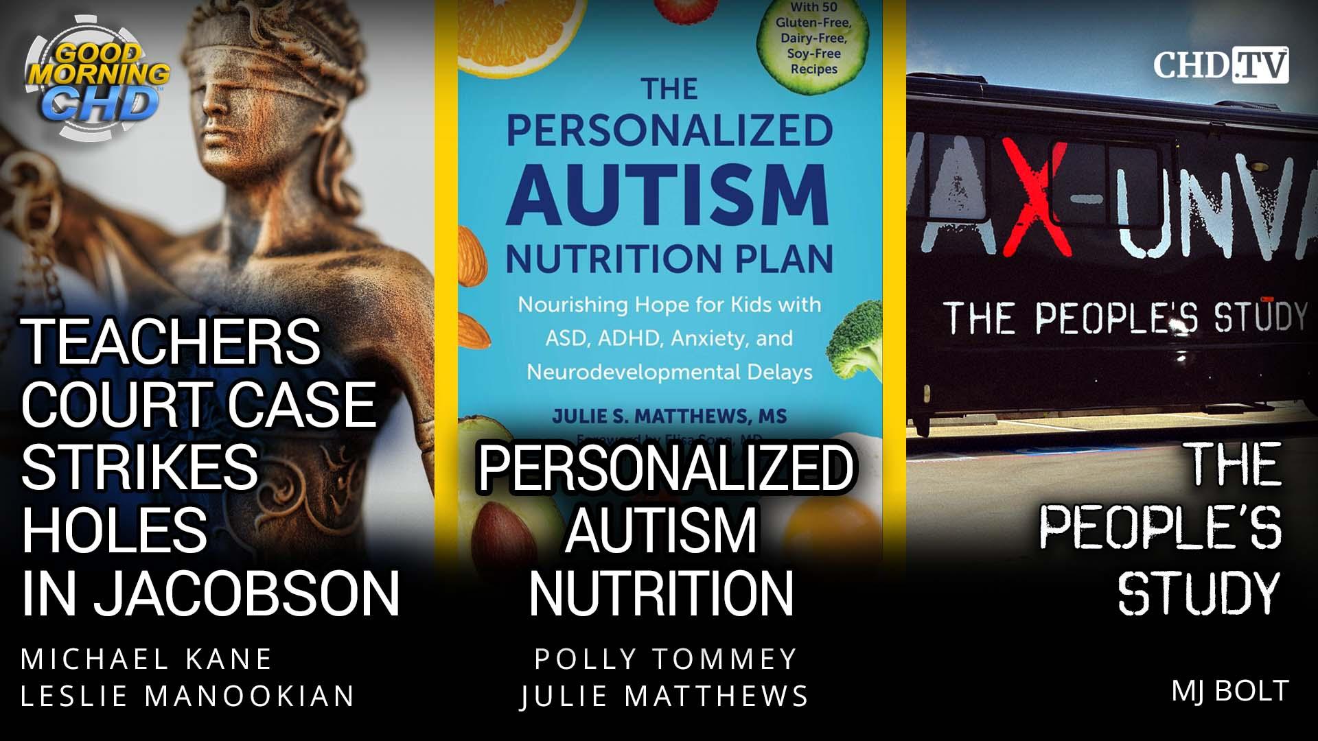 Teacher's Court Case Strikes Holes in Jacobson + Personalized Autism Nutrition + The People's Study