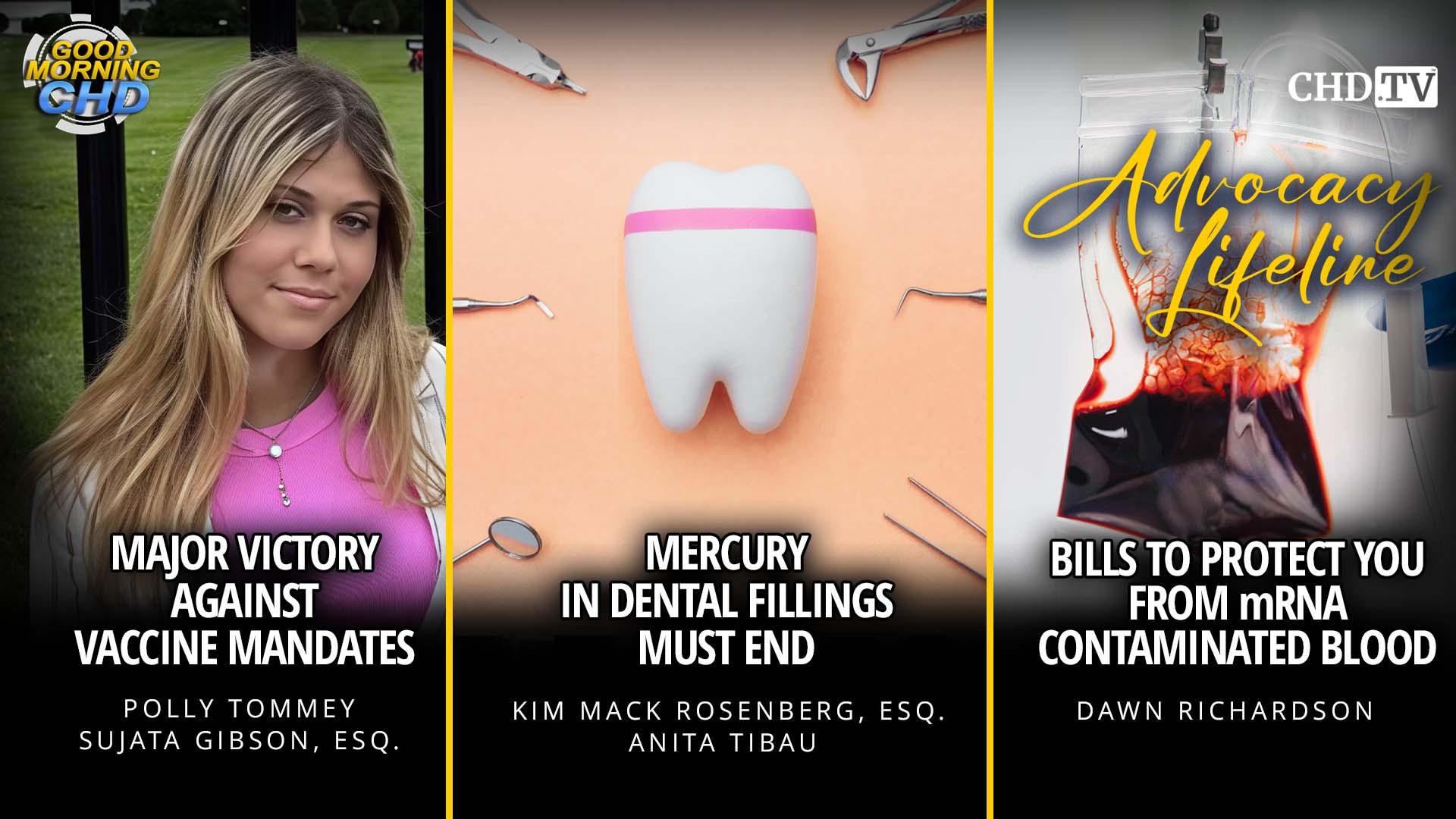 Major Victory Against Vaccine Mandates + Mercury in Dental Fillings Must End + Bills To Protect You From mRNA Contaminated Blood