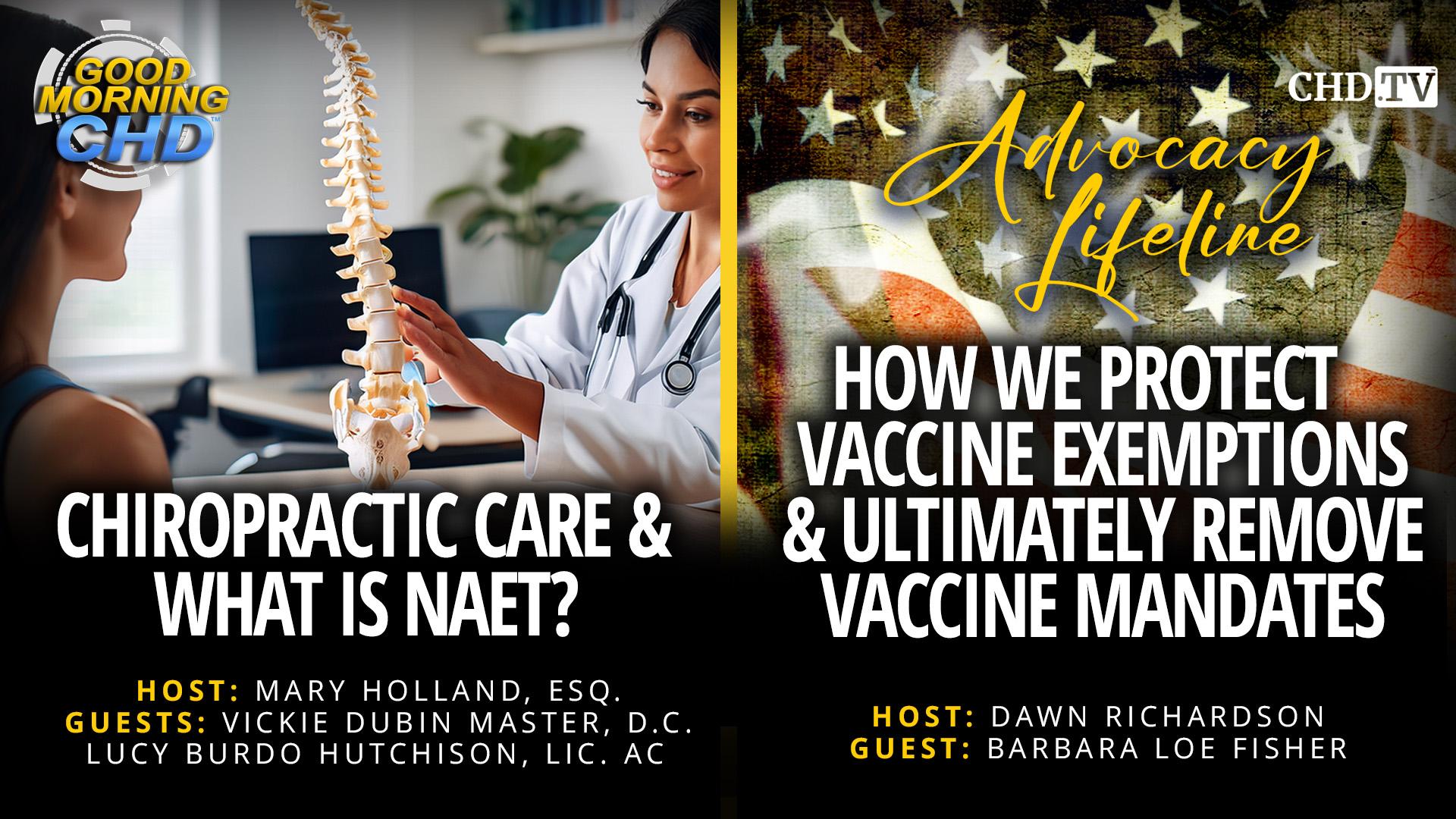 Chiropractic Care & What is NAET? + How We Protect Vaccine Exemptions & Ultimately Remove Vaccine Mandates