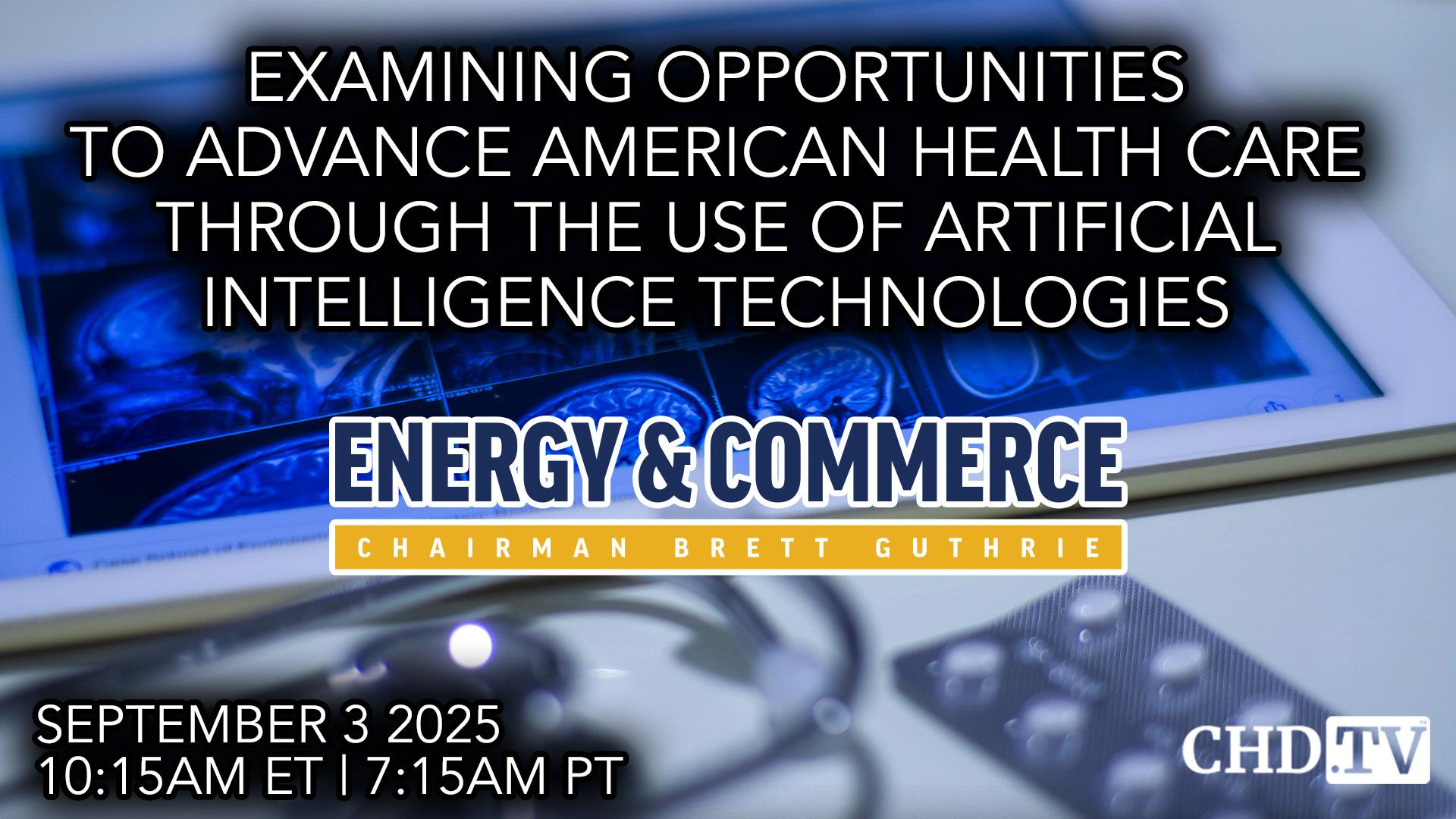 Examining Opportunities to Advance American Health Care through the Use of Artificial Intelligence Technologies