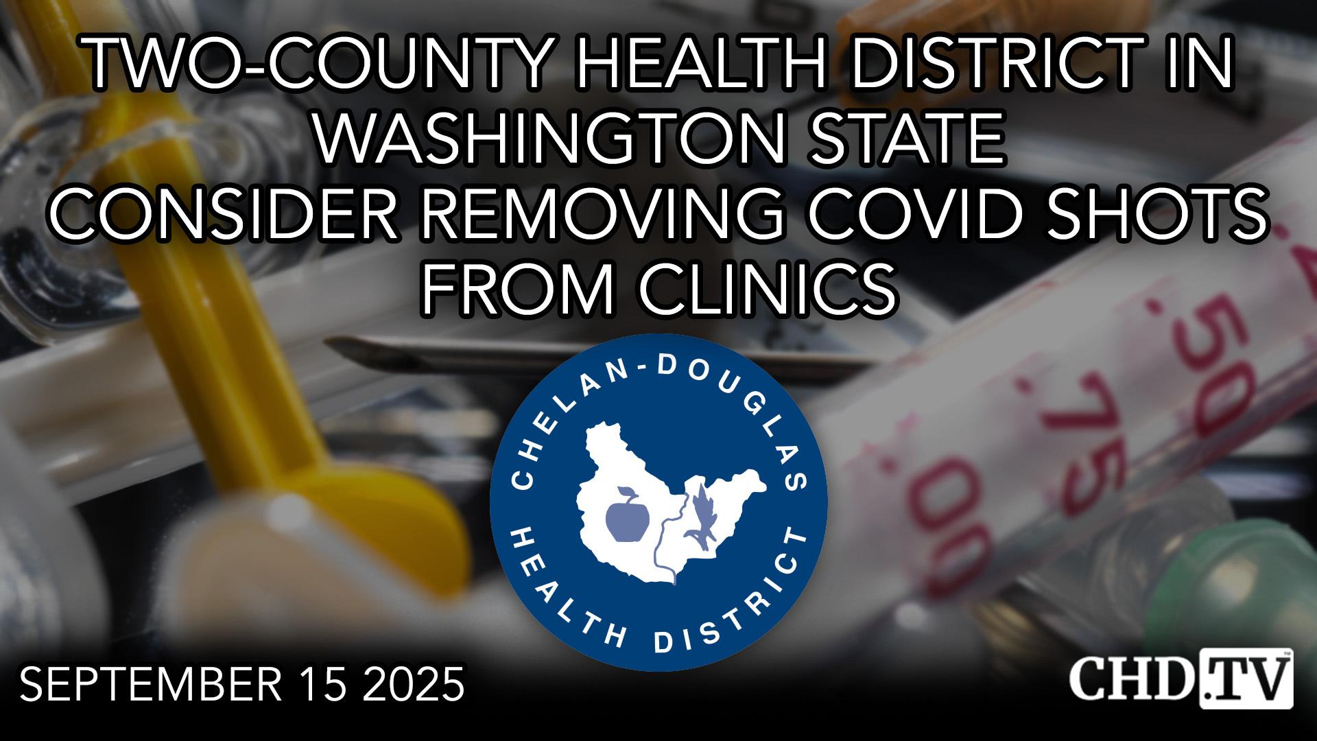 Two-County Health District in Washington State Considers Removing COVID Shots From Clinics | Sept. 15