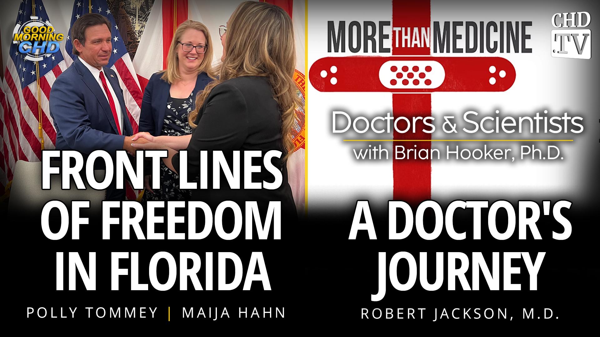Front Lines of Freedom in Florida + More Than Medicine: A Doctor's Journey